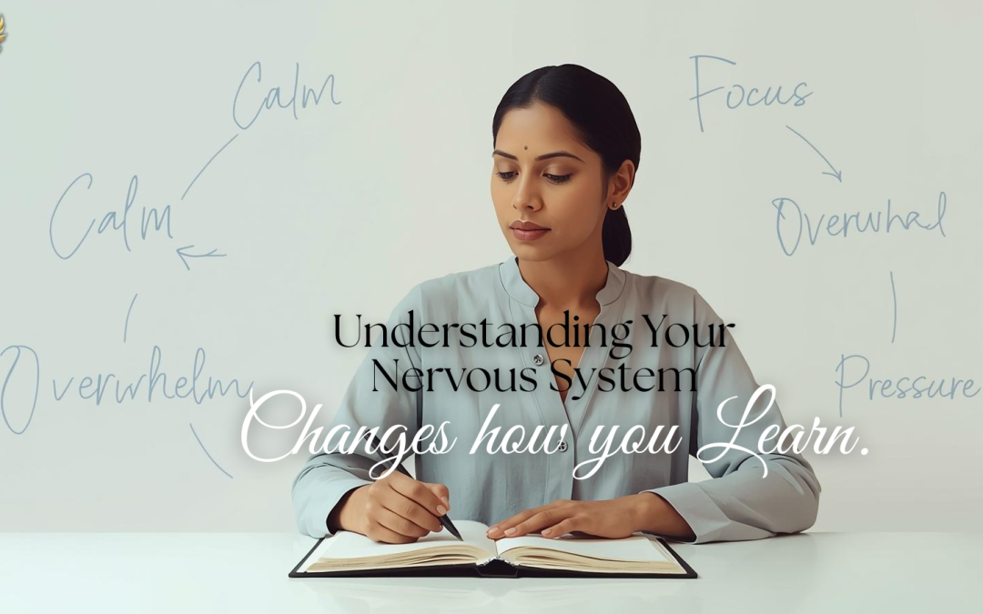 Understanding your Nervous System changes how you learn