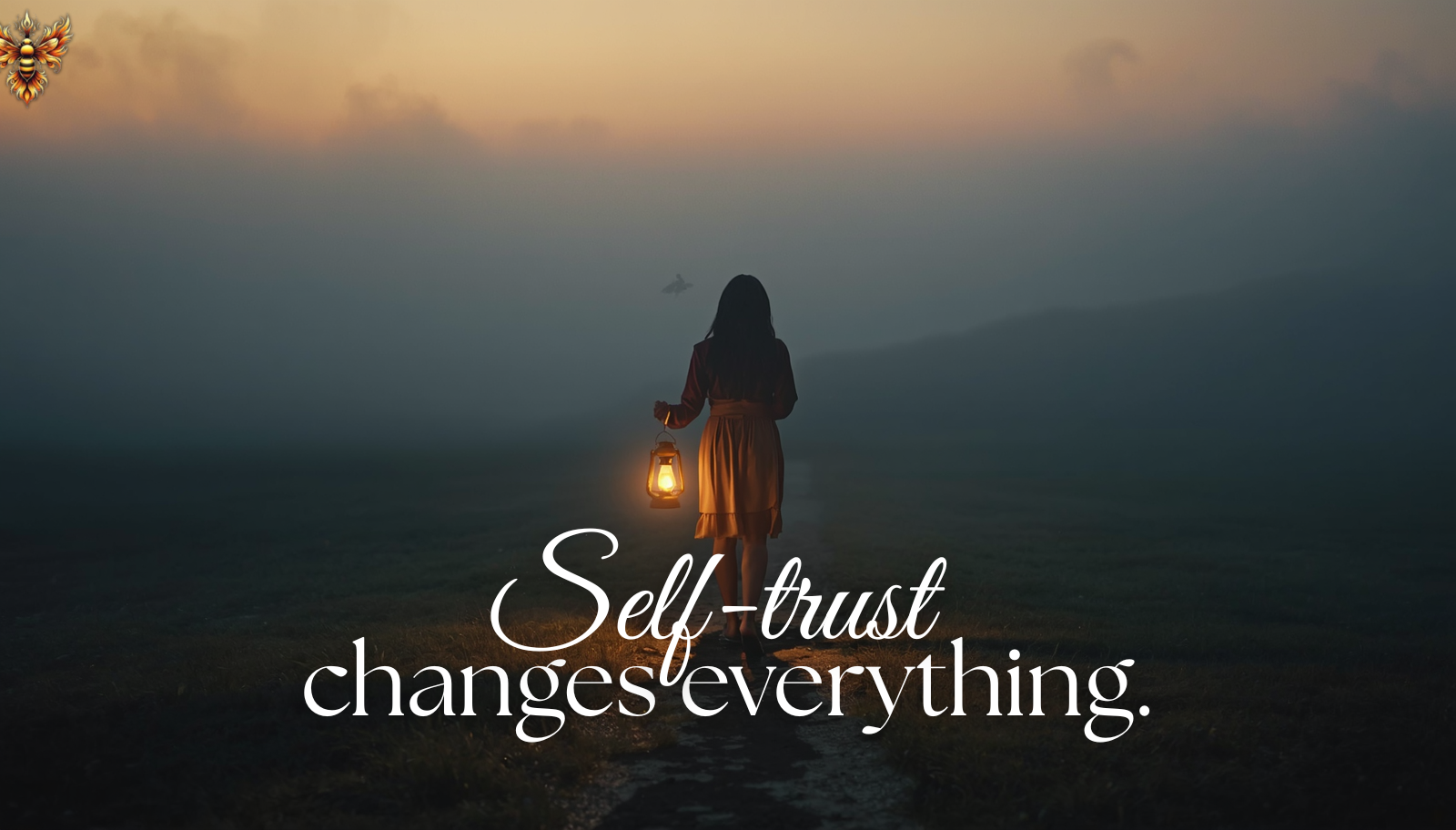 self-trust changes everything.