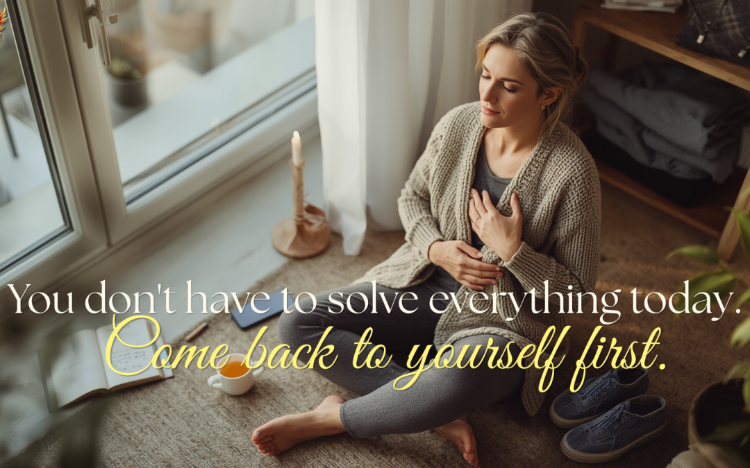 When Life Has Felt Like Chaos: Reconnecting to yourself