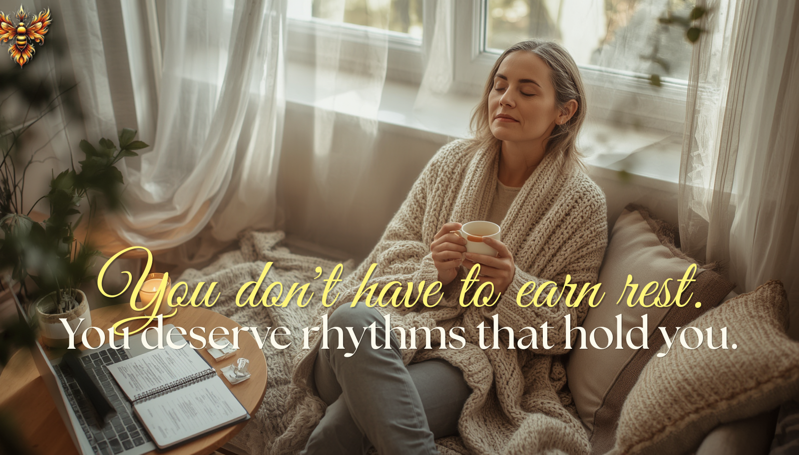 You Don’t Have to Earn Rest: Creating Daily Rhythms That Hold You
